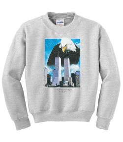 We will Never Forget Eagle Crew Neck Sweatshirt - MENS Sizing