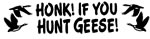 Honk for geese Decal