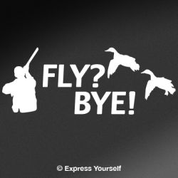 Fly? Bye! Duck 2 Decal
