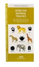 African Animal Tracks - A Pocket Naturalist Guide