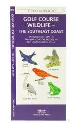 Golf Course Wildlife - Southern Florida  - A Pocket Naturalist Guide
