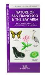 Nature of San Francisco & the Bay Area - A Pocket Naturalist Guide