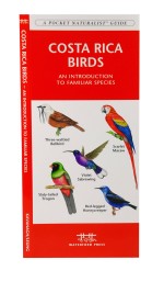 Costa Rica Birds - A Pocket Naturalist Guide