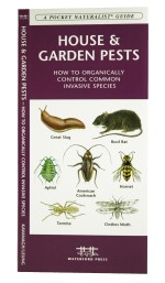 House & Garden Pests - A Pocket Naturalist Guide