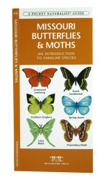 Missouri Butterflies & Moths - A Pocket Naturalist Guide