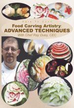 Dare To Cook, Food Carving Artistry, Advanced Techniques with Chef Ray Duey, CEC - DVD