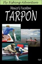 Fly Fishing Adventure, Mexico's Yucatan Tarpon - DVD