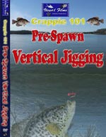 Crappie 101 Pre-Spawn Vertical Jigging (DVD)