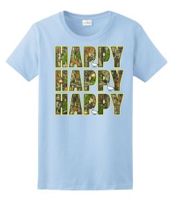 Happy Happy Happy Ladies Tee