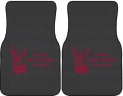 A Hunter Will Do Anything Whitetail Deer Silhouette Car Mats