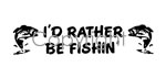 I'd Rather Be Fishi...