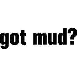 Got Mud? Decal