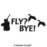 Fly? Bye! Duck 2 Decal