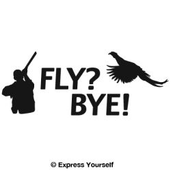 Fly? Bye! Pheasant 2 Decal
