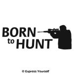 Born to Hunt Rifle Decal