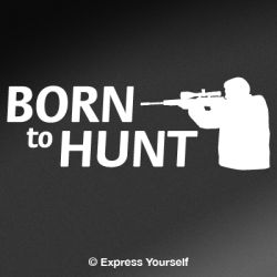 Born to Hunt Rifle Decal