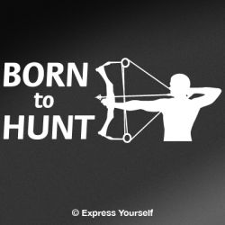 Born to Hunt Bow Decal