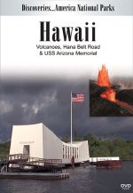 Discoveries-America, National Parks: Hawaii Volcanoes, Hana Belt Road & Uss Arizona Memorial - DVD