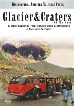 Discoveries-America, National Parks: Glacier & Craters of the Moon and other National Park Service sites and attractions in Montana & Idaho - DVD
