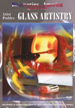 Discoveries-America Special Edition, Artist Profiles: Glass Artistry - DVD