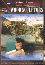Discoveries-America Special Edition, Artist Profiles: Wood Sculptors - DVD