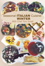 Dare To Cook, Seasonal Italian Cuisine: WINTER with Chef Tom Small - DVD