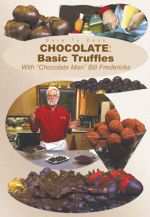 Dare To Cook, Chocolate: Basic Truffles with The Chocolate Man, Bill Fredericks - DVD
