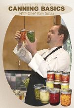 Dare To Cook Canning Basics w/ Chef Tom Small - DVD