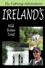 Fly Fishing Adventure, Ireland's Wild Brown Trout - DVD