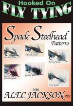 Spade Steelhead Patterns - Alec Jackson - DVD
