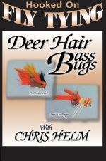Deer Hair Bass Bugs...