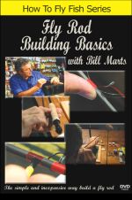 Fly Rod Building Basics with Bill Marts - DVD