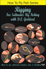 Rigging For Saltwater Fly Fishing with D. L. Goddard - DVD