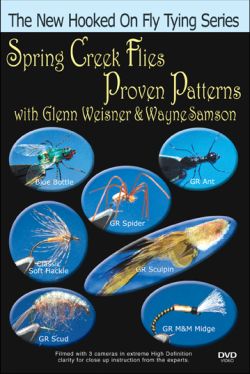 Spring Creek Flies, Proven Patterns with Glenn Weisner & Wayne G. Samson - DVD