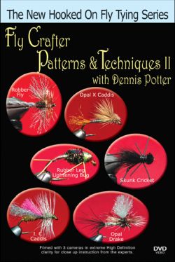 Fly Crafter Patterns & Techniques 2 with Dennis Potter? - DVD