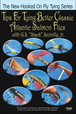 Tips For Tying Better Classic Atlantic Salmon Files with G.S. ?Stack? Scoville, Jr. - DVD