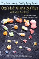 Otter's Soft Milking Egg Flies with Walt Mueller, Jr. - DVD