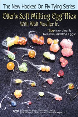 Otter's Soft Milking Egg Flies with Walt Mueller, Jr. - DVD