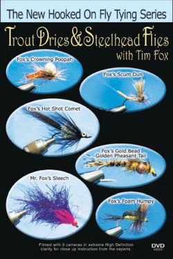 Trout Dries & Steelhead Flies with Tim Fox - DVD