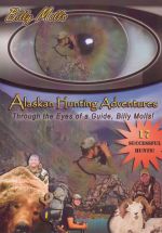Alaskan Hunting Adventures- Through The Eyes of a Guide DVD