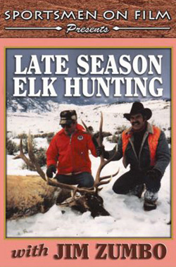 Late Season Elk Hunting with Jim Zumbo DVD