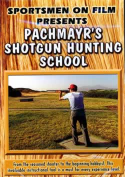 Pachmayr's Shotgun Hunting School DVD