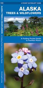 Alaska Trees & Wildflowers - A Pocket Naturalist Guide (9781583551318)