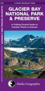 Glacier Bay National Park & Preserve - Pocket Guide