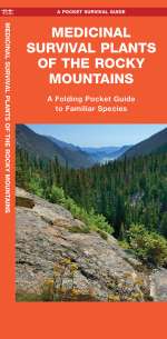Medicinal Survival Plants of the Rocky Mountains - Pocket Guide