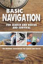 Basic Navigation For Search and Rescue and Survival - Pocket Guide
